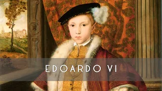 Edoardo VI: il Re bambino