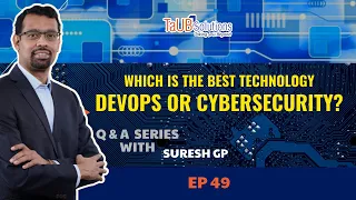 DevOps or Cybersecurity - Which is the best Technology | QnA Series with Suresh GP | Ep 49