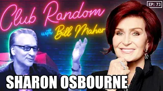 Sharon Osbourne | Club Random with Bill Maher