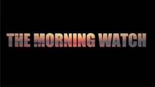 The Morning Watch (25.05.2023)