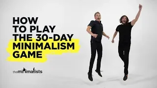 How to Play the 30-Day Minimalism Game