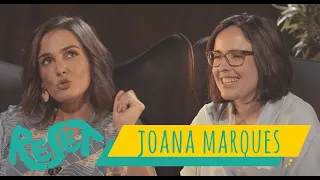 RESET #8 - Joana Marques - "Não sei gerir a frustração"