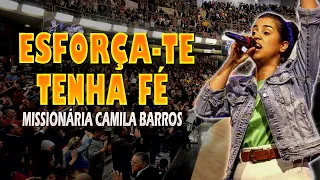 Camila Barros    VOÇE PRECISA TER FÉ, VOÇE CONSEGUE ESFORÇA TE
