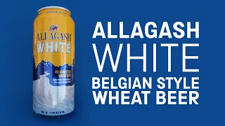 Allagash  - White (Belgian Style Wheat Beer)- HopZine Beer Review