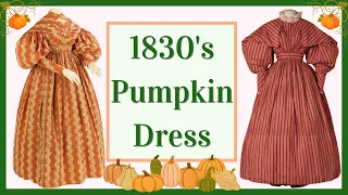 I'm Making Myself an 1830's Pumpkin Dress!