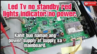 LED TV no Standby Red lights Indicator, No Power but Good Power Supply.