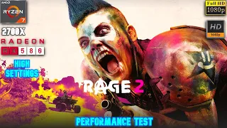 RAGE 2 1080p & 1440p High Settings Performance Test | Ryzen 7 2700X + RX 580 4GB