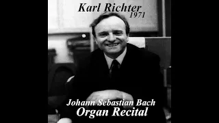 RARE 1971 RECORDING - Karl Richter plays Toccata & Fugue in F Major - BWV 540