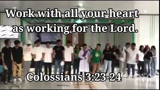 Colossians 3:23-24 "Whatever you do, work at it with all your heart, as working for the Lord,"