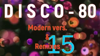 Disco 80 - 15 (Modern & Remix vers.)