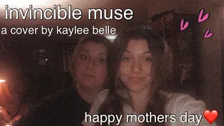 invincible muse cover-by kaylee belle:)