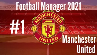 Manchester United | Part 1 | First Look ... | Football Manager 2021