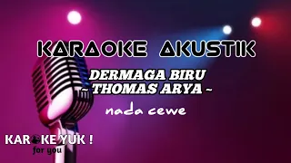 Karaoke Dermaga Biru [ Akustik Nada Wanita ] / Dermaga Biru Karaoke Nada Wanita Akustik Female Key