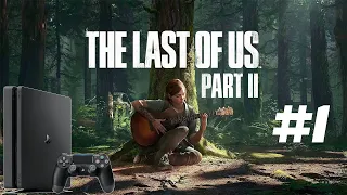 PLAYSTATION 4 SLIM ПРОХОЖДЕНИЕ THE LAST OF US PART II #1