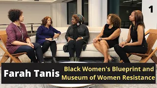 Black Women's Blueprint and Museum of Women Resistance (MoWRe) Part 1 | S15E12