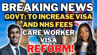 Breaking News: Uk Government To Increase Visa Fees And NHS Surcharge For Migrants Coming Into The Uk