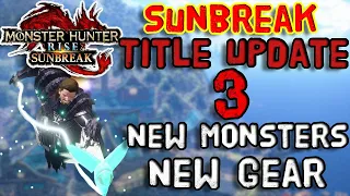 Monster Hunter Rise: SUNBREAK | Title Update 3 | New Monsters!