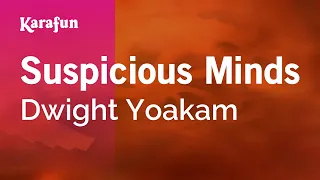 Suspicious Minds - Dwight Yoakam | Karaoke Version | KaraFun