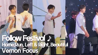 [Vernon Fancam] Follow Festival : Home;Run, Left & Right, Beautiful Vernon Focus