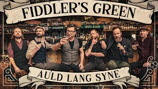 FIDDLER'S GREEN - AULD LANG SYNE (Official Video)