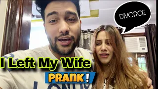 Left My Wife Alone || PRANK ON WIFE