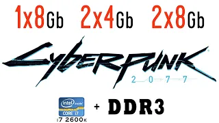 Cyberpunk 2077 [1x8 Gb vs 2x4 Gb vs 2x8 Gb RAM] Single Channel vs Dual Channel