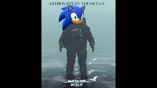 Sonic Sings Astronaut in the Ocean