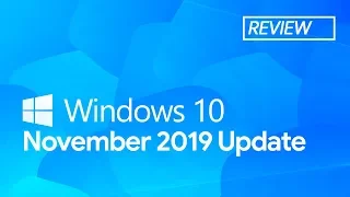 Обзор Windows 10 November 2019 Update – самое маленькое обновление Windows 10