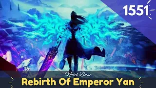 BTTH2 | Rebirth Of Emperor Yan | CH - 1551