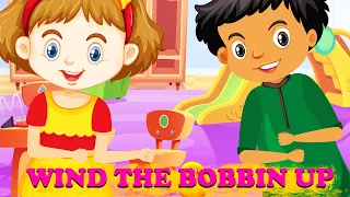 Wind The Bobbin Up | Kids Songs | Songs For Children