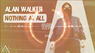Nothing at All - Alan Walker ( Lyrics)