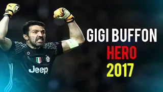 Gianluigi Buffon● Hero | Wonderful Saves | 2017 HD