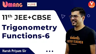 Trigonometric Functions L-6 | Class 11 Maths | JEE + CBSE | Harsh Priyam Sir | Vedantu Math