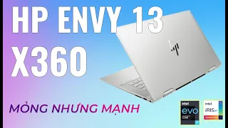 Review HP Envy 13 X360 2022: Sự lựa chọn hoàn hảo cho Laptop 2in1!!!