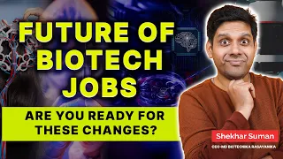 Future of Biotech Jobs: Are You Ready for These Changes?