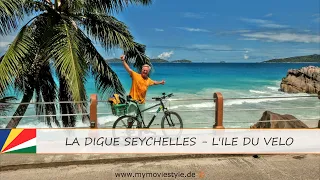 LA DIGUE SEYCHELLES - L'ILE DU VELO