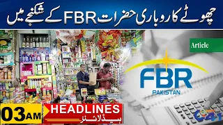 Small Businessmen Targeted By FBR | 3AM News Headlines | 02 May 2024