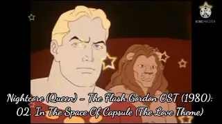 Nightcore (Queen) - The Flash Gordon OST (1980): 02. In The Space Of Capsule (The Love Theme)