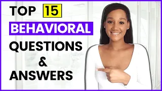 15 BEHAVIORAL Interview Questions and Answers (STAR Method included)