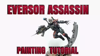 Eversor Assassin Painting Tutorial
