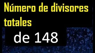 Número divisores de 148 , cuantos divisores tiene 148