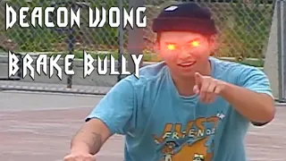 Deacon Wong Brake Bully VX Webby 2022