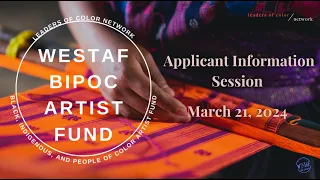 2024 BIPOC Artist Fund: Applicant Information Session: March 21