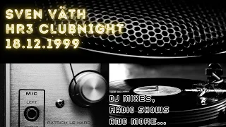 Sven Väth live @ HR3 Clubnight 18.12.1999 HQ