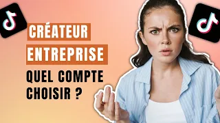 TikTok ⎪Compte entreprise VS compte créateur : ce qu'il faut absolument savoir