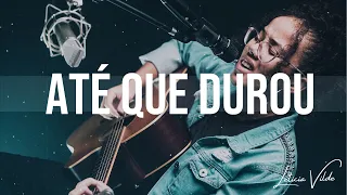 Letícia Vilde - Até que Durou (Cover)