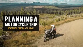 Plan a Motorcycle Trip | 1 How much time do you have to work with?