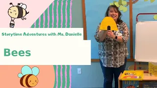 Storytime Adventures With Ms. Danielle - Bees