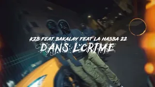 La hasba 22 feat. k2b riquet & bakalay - dans l’crime ( clip officiel )