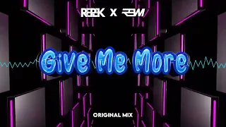 Repek & Rewi - Give Me More (Original Mix)